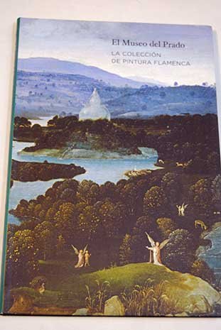 El Museo del Prado:: La coleccion de pintura flamenca Books