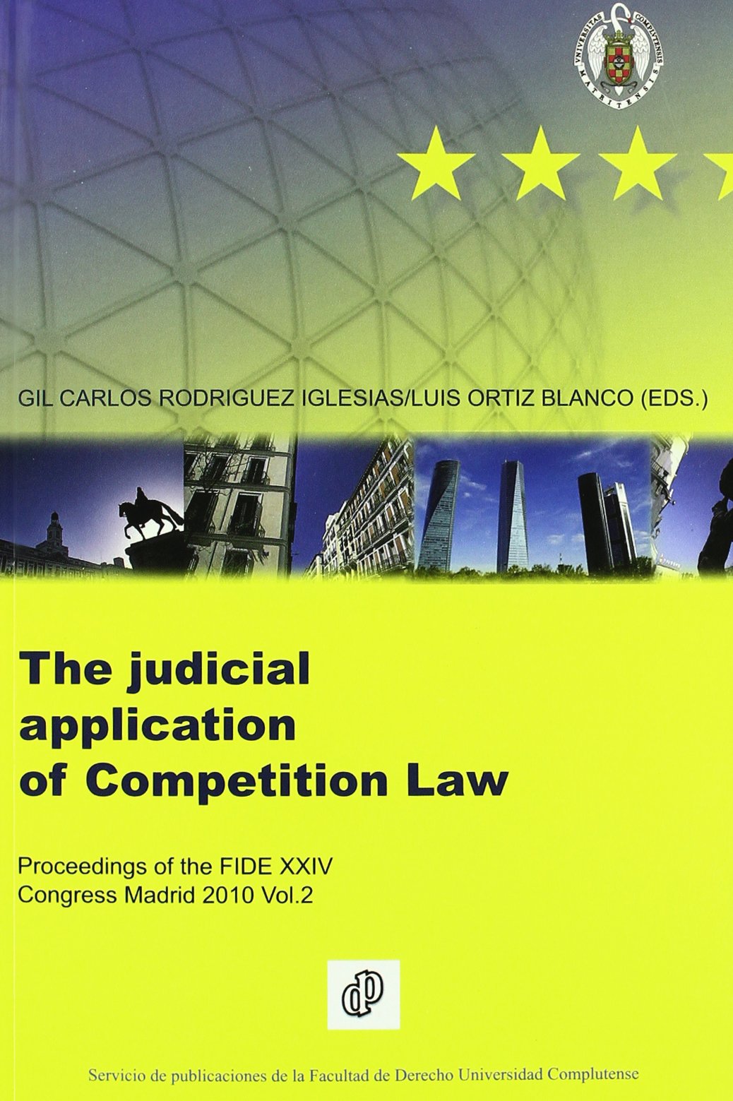 Proceedings of the fide xxiv congress Madrid 2010 vol.II judicial application of european competition la Books