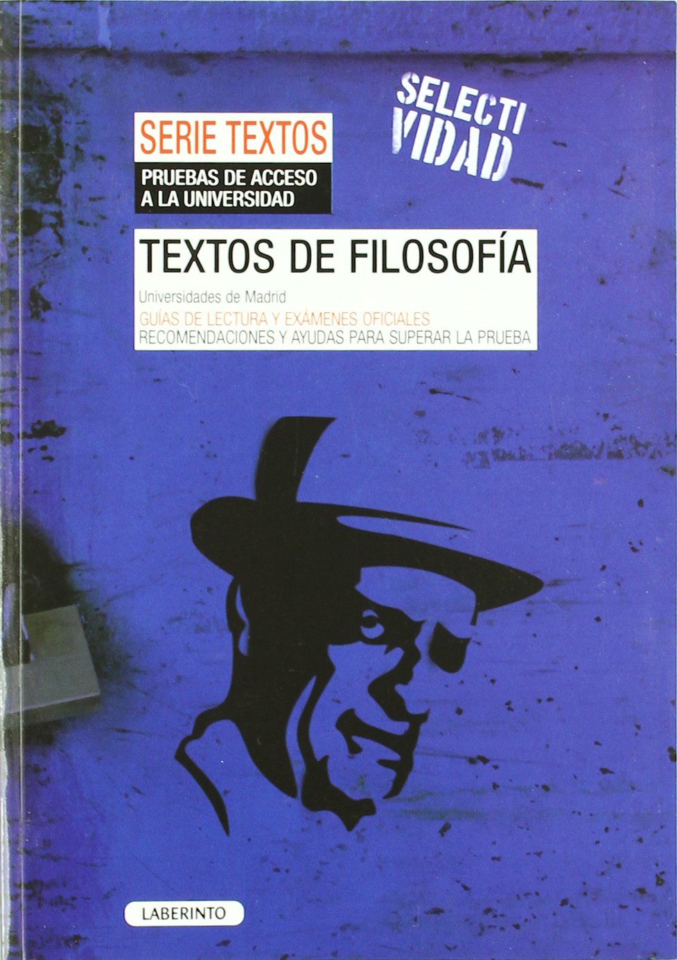 Textos de Filosofía. Universidades de Madrid: Guías de Lectura y exámenes oficiales. Recomendaciones para superar la prueba book
