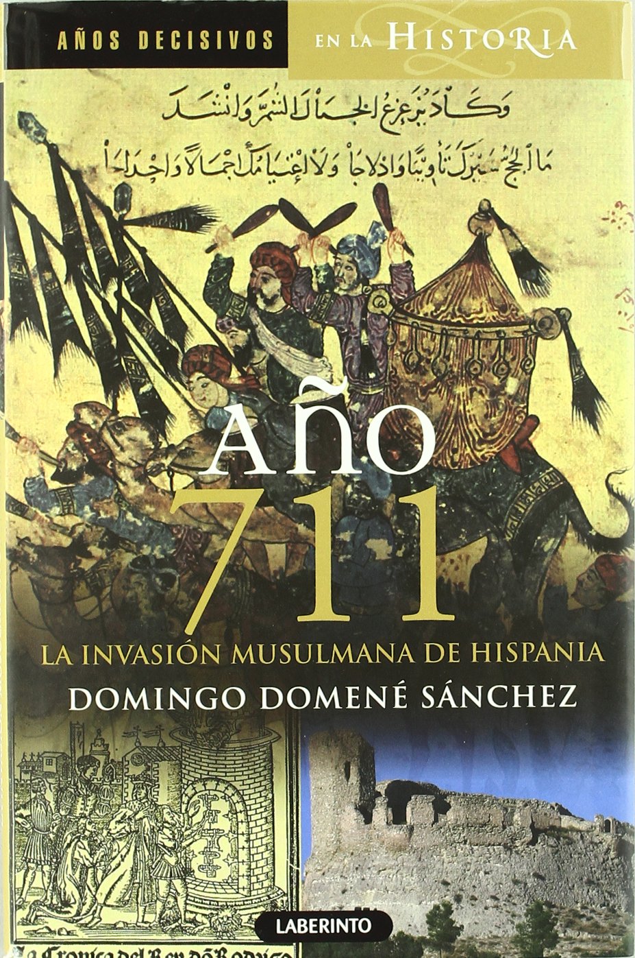 Domené, D: Año 711, la invasión musulmana de Hispania Social Sciences