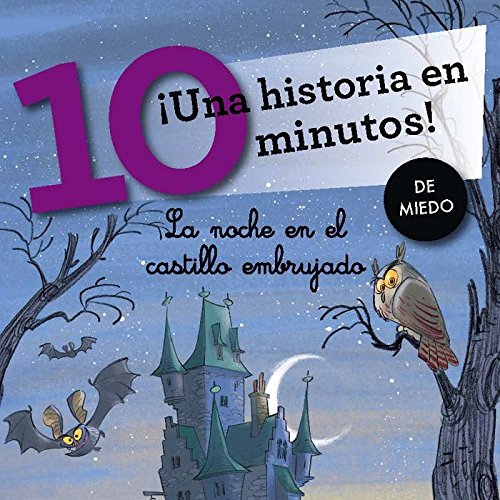 ¡Una historia en 10 minutos! La noche en el castillo embrujado (Tres pasos, Band 4) Novels & Short Stories
