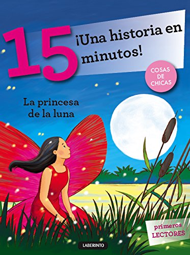 ¡Una historia en 15 minutos! La princesa de la luna book