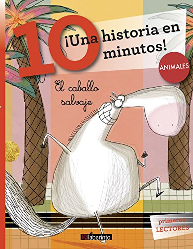 ¡Una historia en 10 minutos! El caballo salvaje (Tres pasos, Band 9) Novels & Short Stories