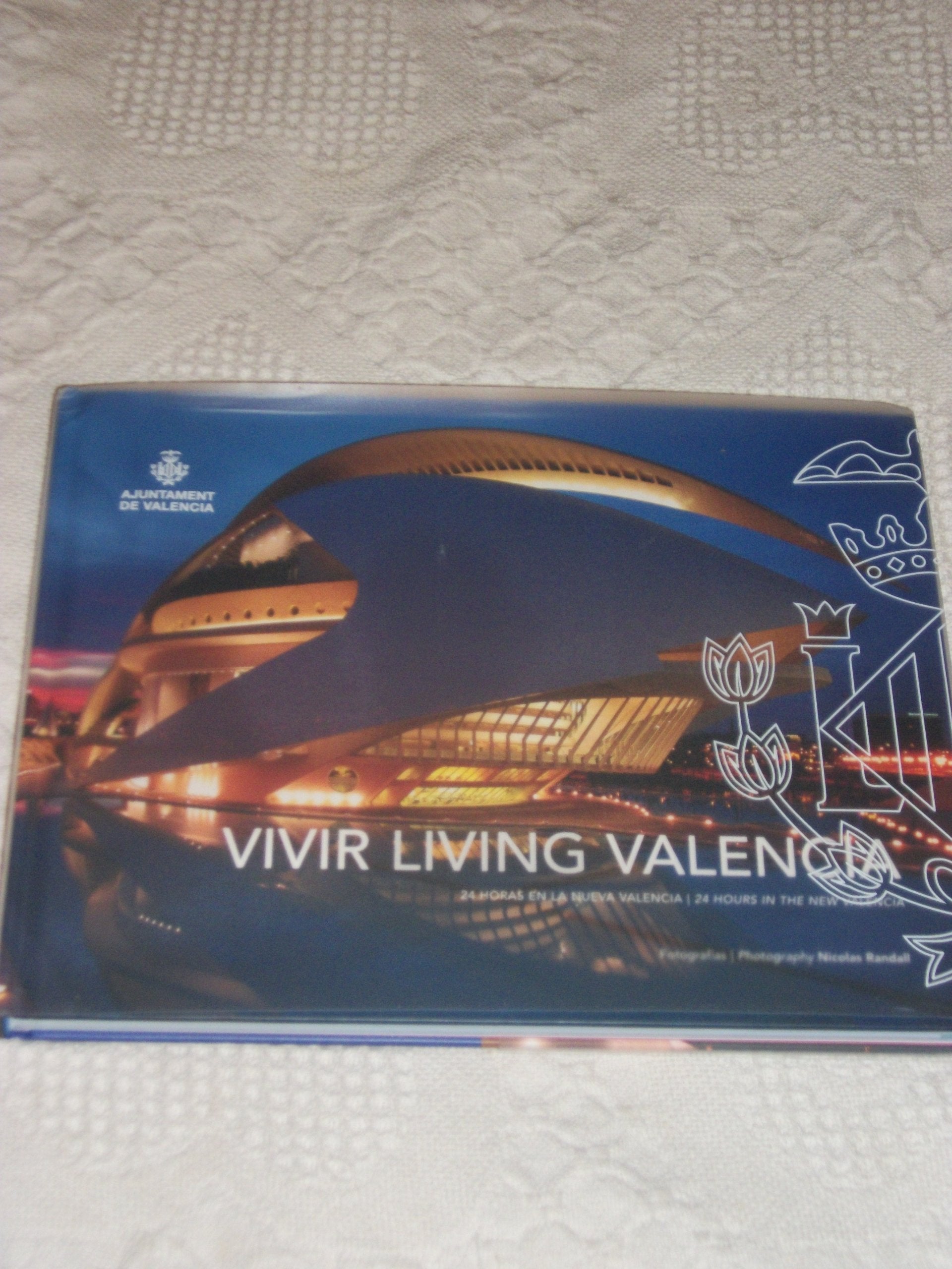 Vivir Valencia = living Valencia - 24 horas en la nueva Valencia Books