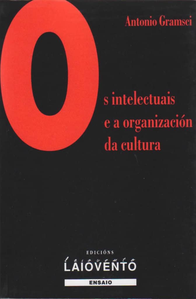 Os intelectuais e a organización da cultura (Ensaio, Band 275) Books