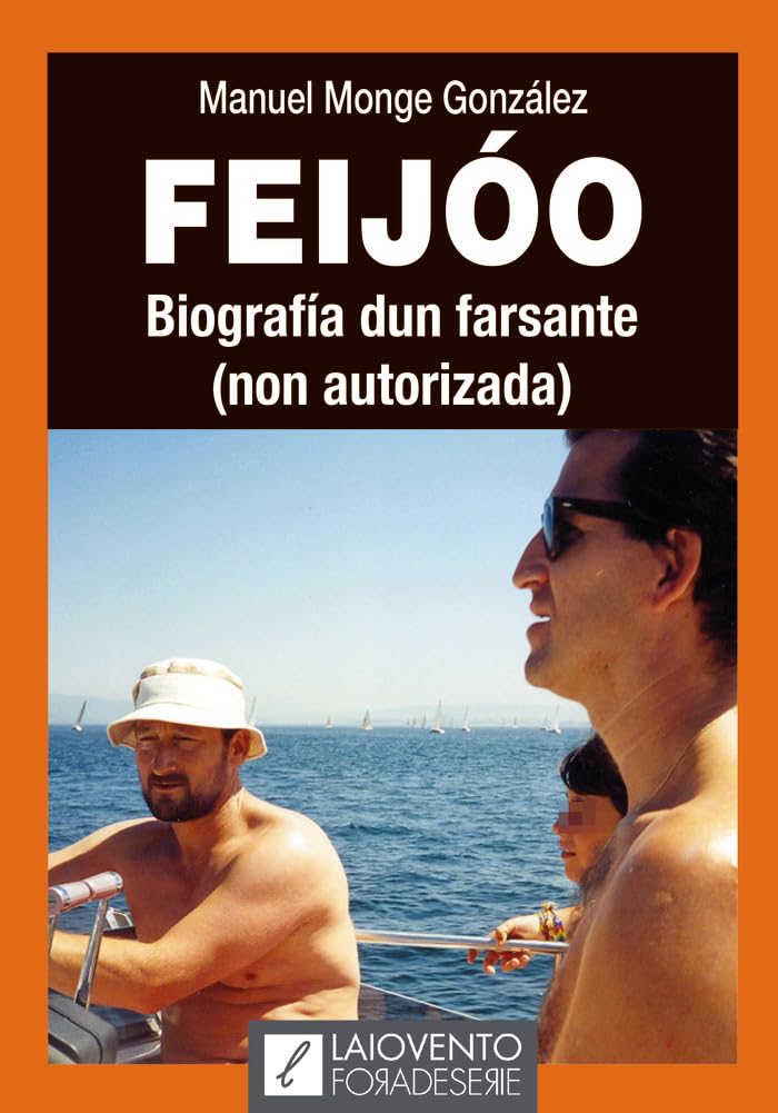 Feijóo. Biografía dun farsante (Fora de Serie, Band 26) Books