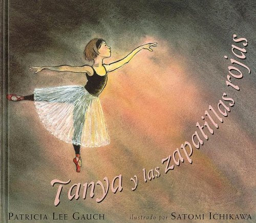 Tanya Y Las Zapatillas Rojas / Tanya and the Red Shoes book