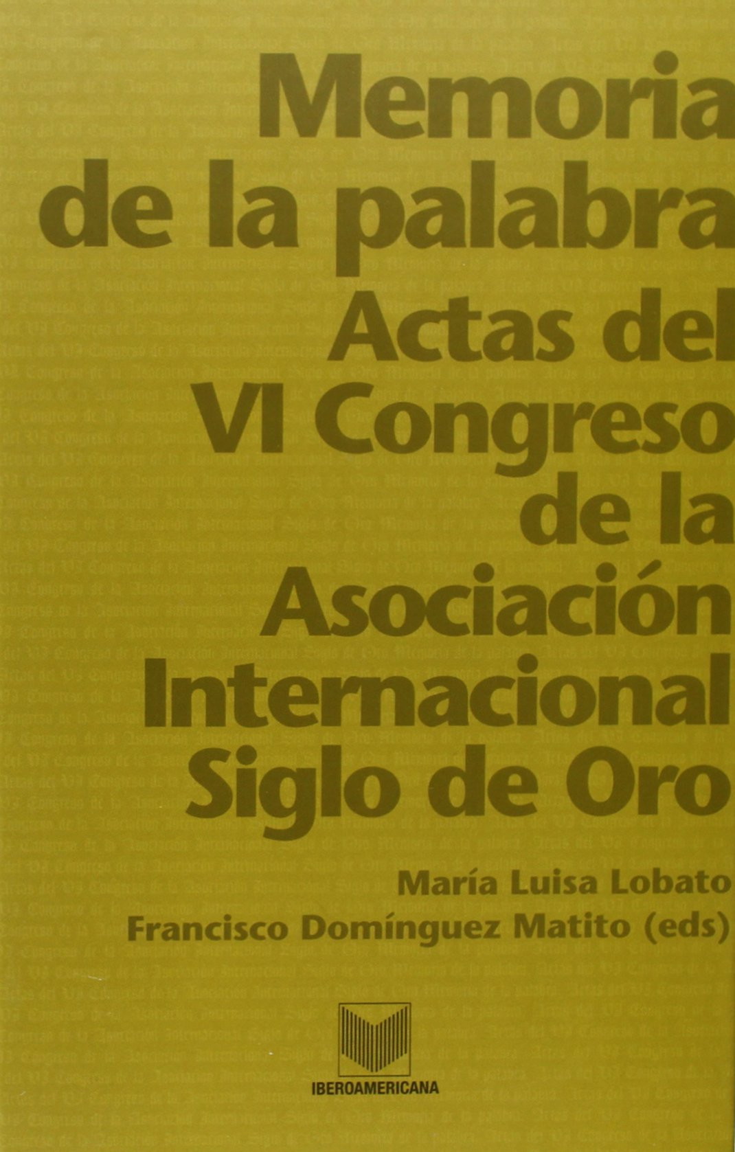 Memoria de la palabra : actas del VI Congreso de la Asociación Internacional Siglo de Oro. Burgos-La Rioja, 15-19 de julio de 2002 Manga