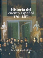 Historia del cuento español, 1764-1850 (La cuestión palpitante) Contemporary literature