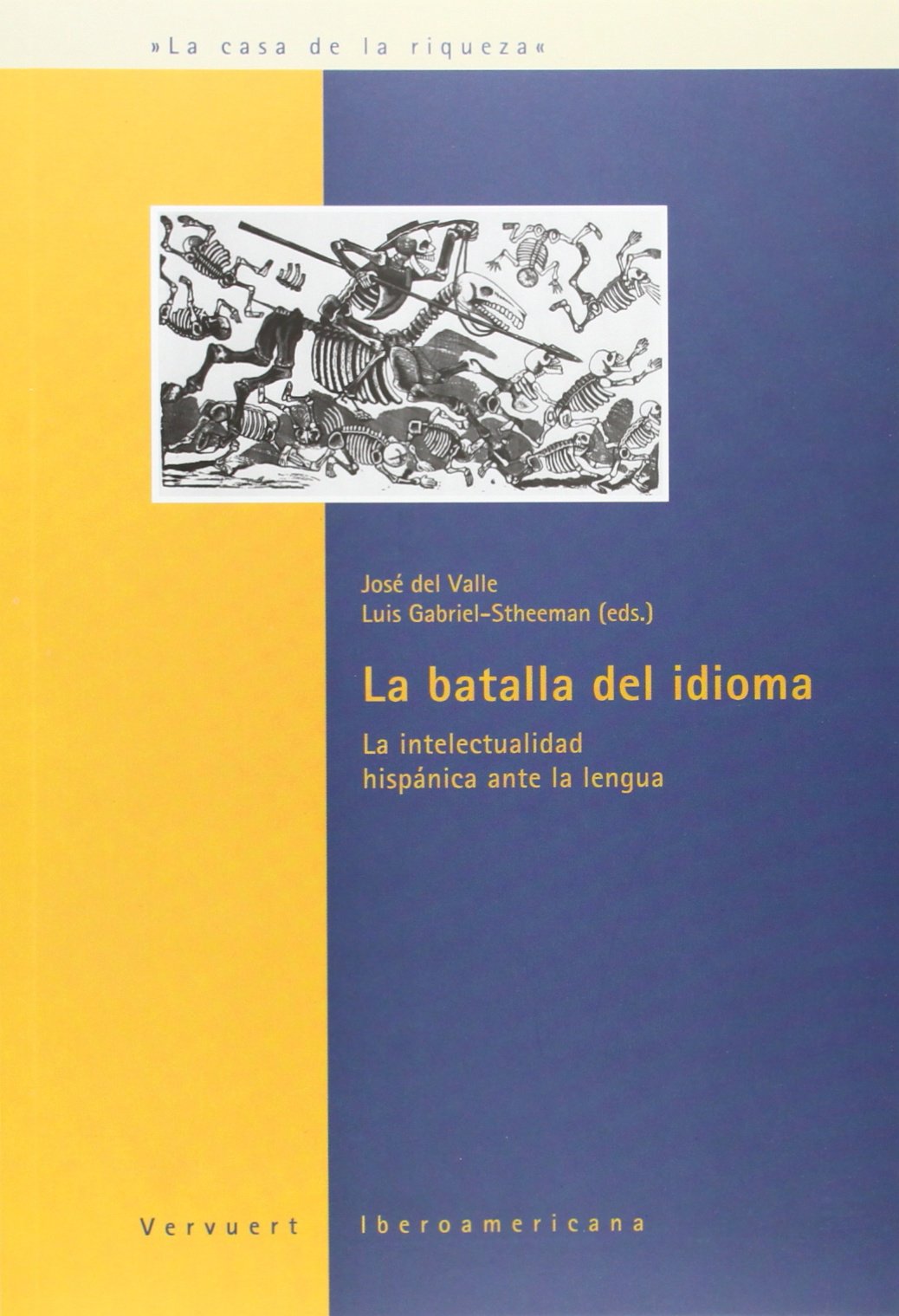 La batalla del idioma (La casa de la riqueza, Band 4) Social Sciences