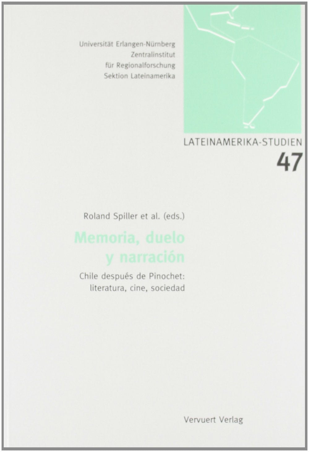 Memoria, duelo y narración : Chile después de Pinochet : literatura, cine y sociedad: Chile Despus De Pinochet Literatura, Cine, Sociedad (Lateinamerika-Studien, Band 47) Manga