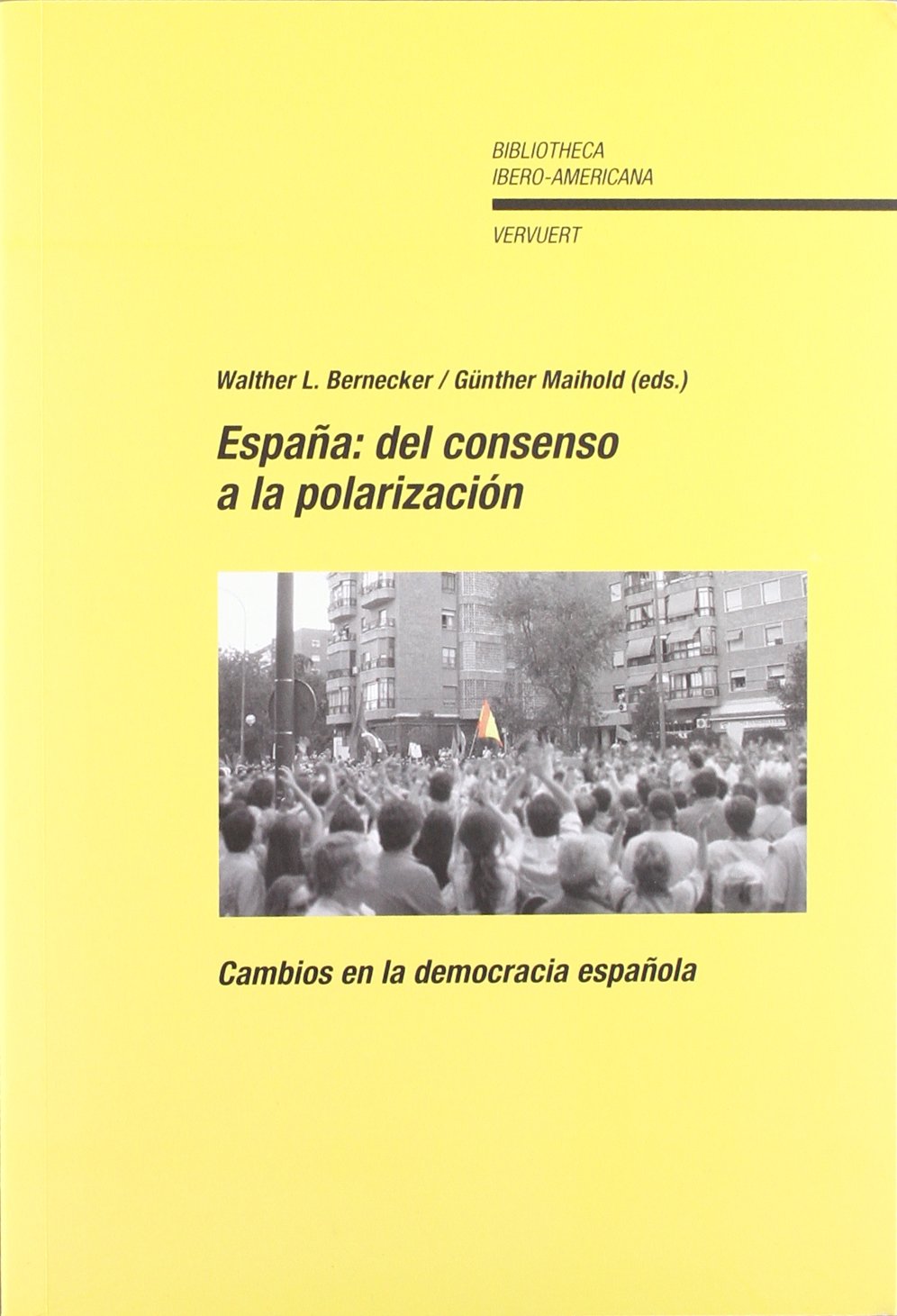 España, del consenso a la polarización : cambios en la democracia española Social Sciences