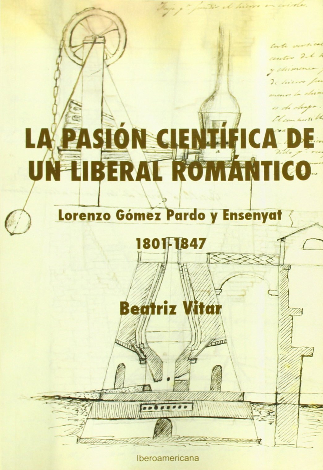 La pasión científica de un liberal romántico : Lorenzo Gómez Pardo y Ensanyat (1801-1847) Social Sciences