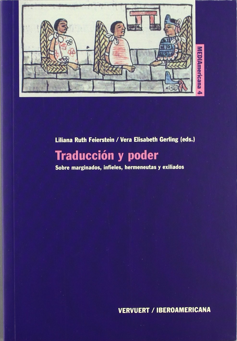 Traducción y poder : sobre marginados, infieles, hermeneutas y exiliados book