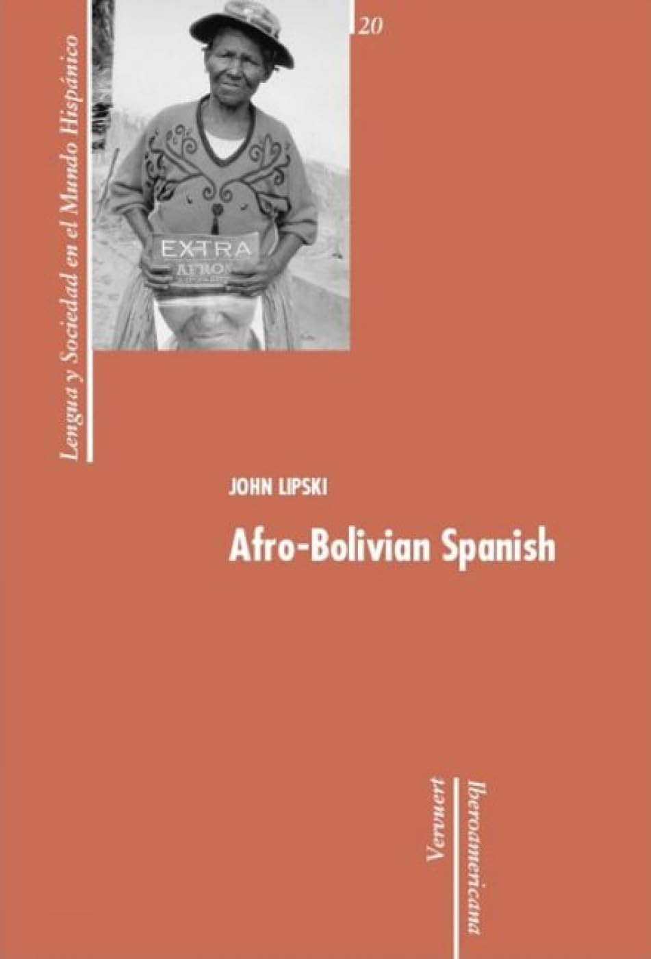 Afro-Bolivian Spanish: In englischer Sprache (Lengua y sociedad en el mundo hispánico, Band 5) Social Sciences