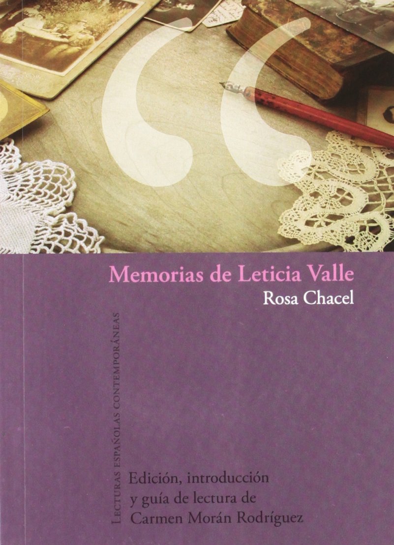 Memorias de Leticia Valle: Edición, introducción y guía de lectura de Carmen Morán Rodríguez. (Lecturas españolas contemporáneas, Band 5) Contemporary literature