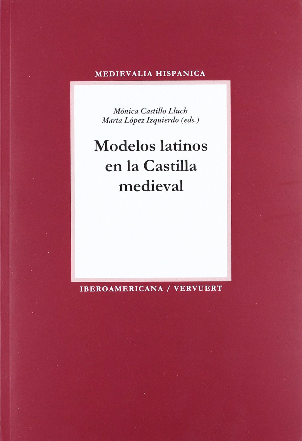Modelos latinos en la Castilla medieval book