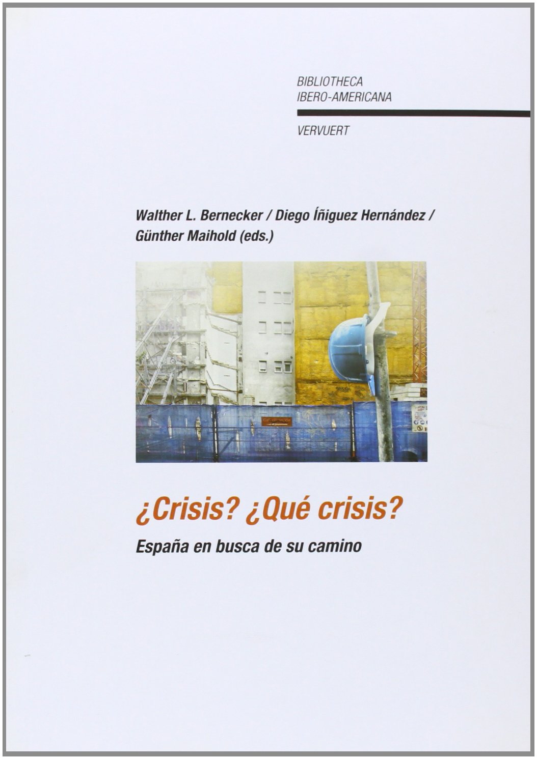 ¿Crisis?, ¿qué crisis? : España en busca de su camino book