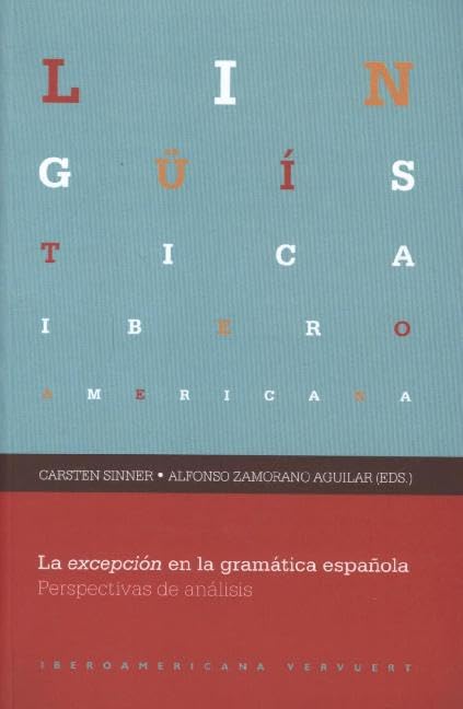 La excepción en la gramática española. Perspectivas de análisis. book