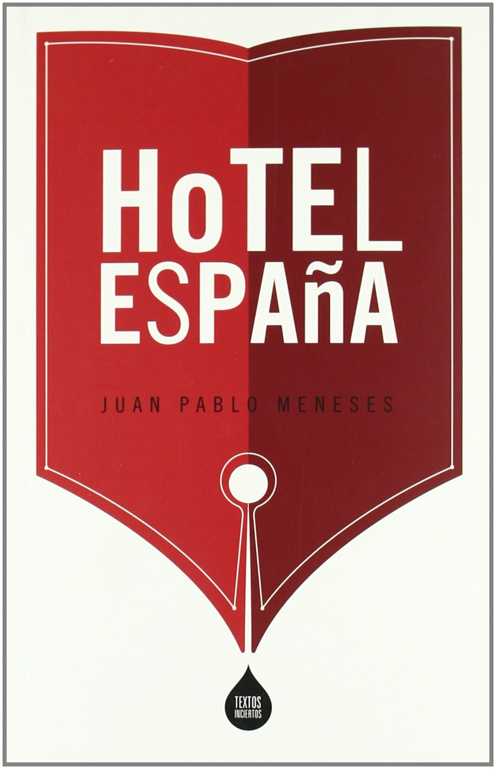 Hotel España. (Textos inciertos, Band 1) Books
