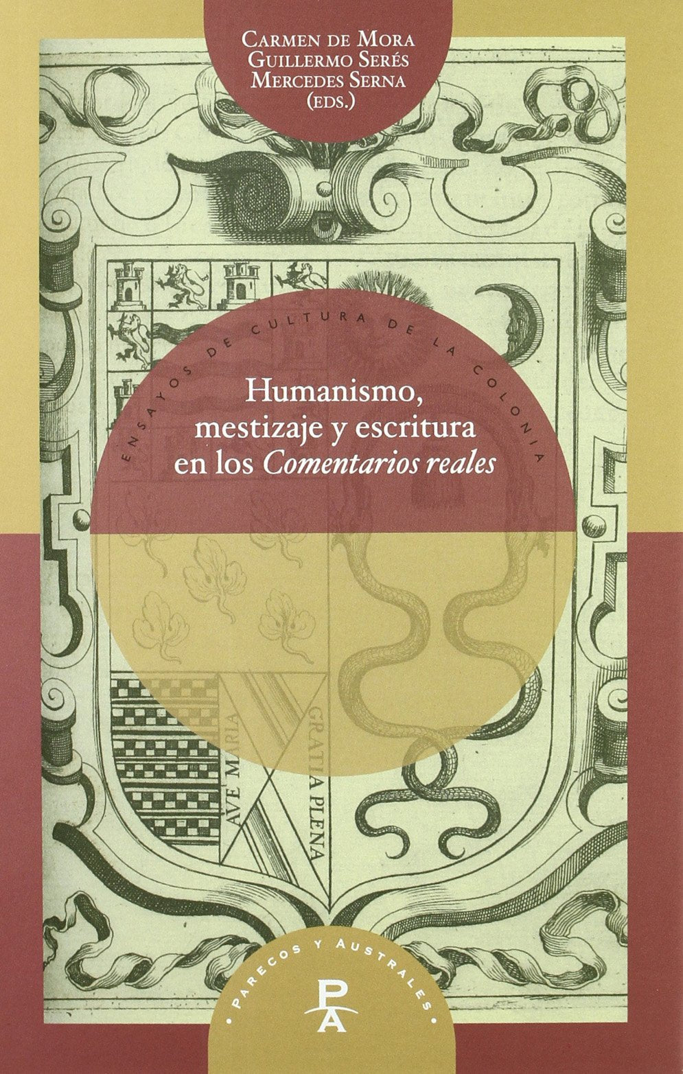 Humanismo, mestizaje y escritura. En los 400 años de los "Comentarios reales". (Parecos y australes, Band 8) Books