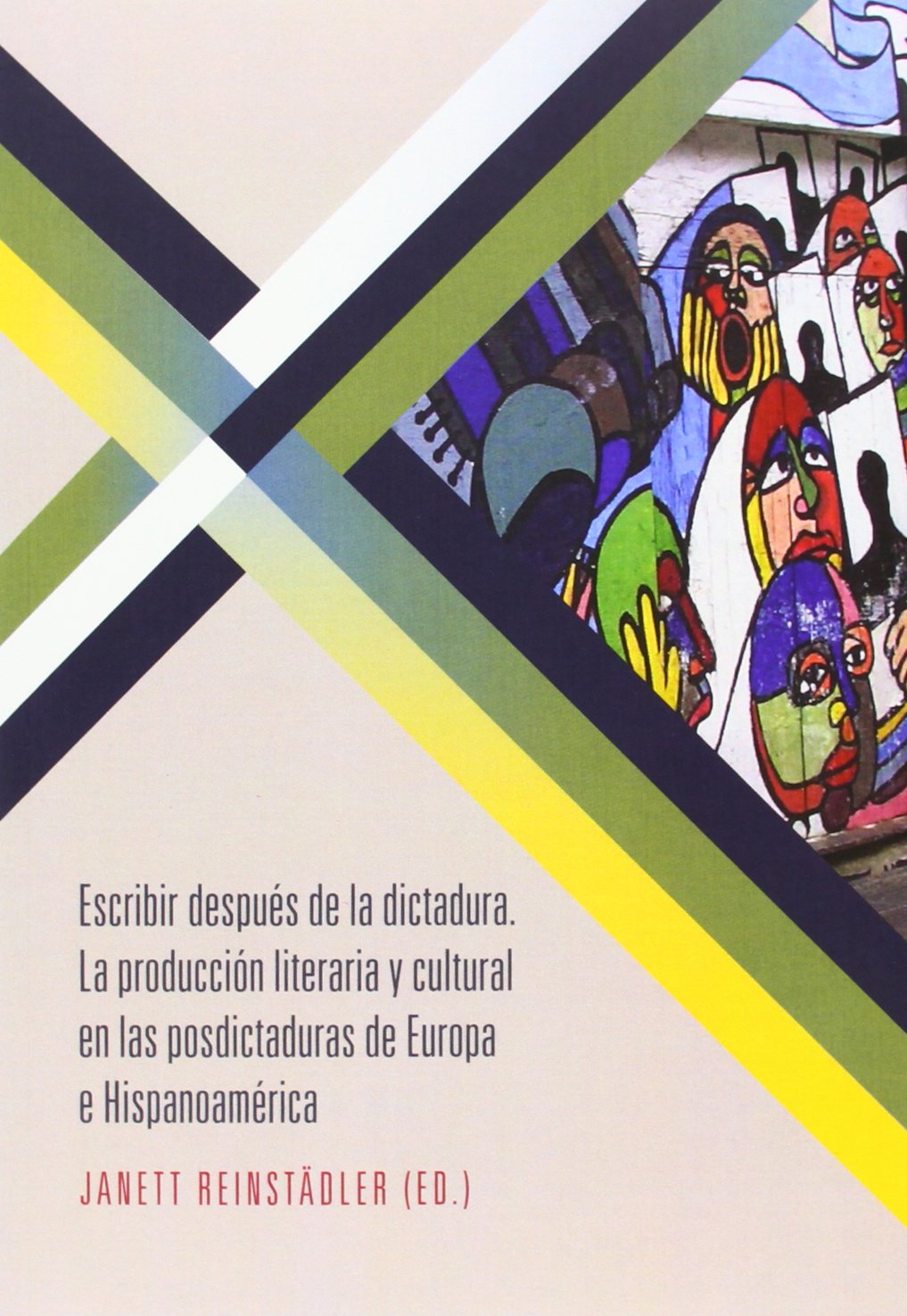 Escribir después de la dictadura. La producción literaria y cultural en las posdictaduras de Europa e Hispanoamérica. (Bibliotheca Ibero-Americana, Band 143) Manga