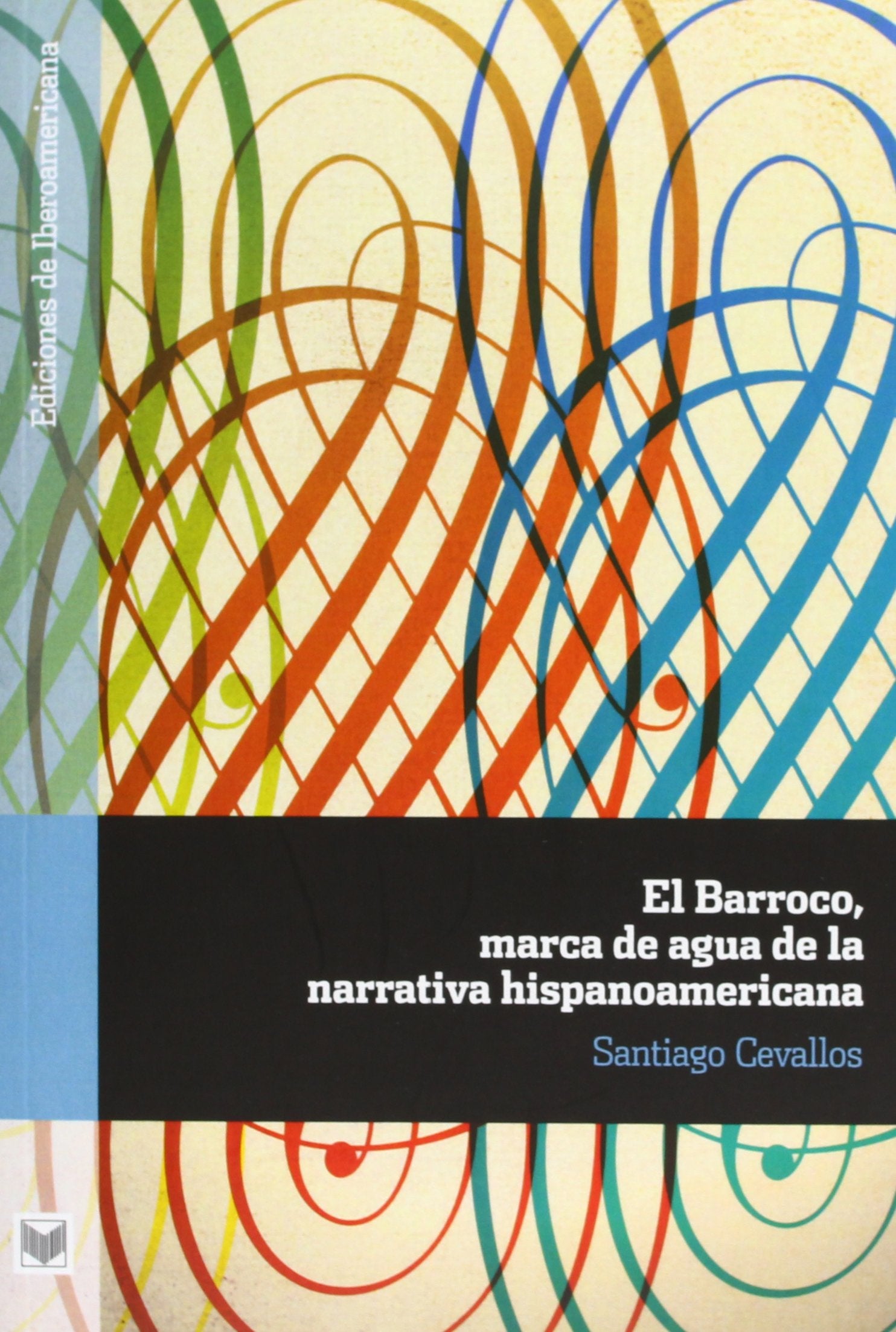El Barroco, marca de agua de la narrativa hispanoamericana Books