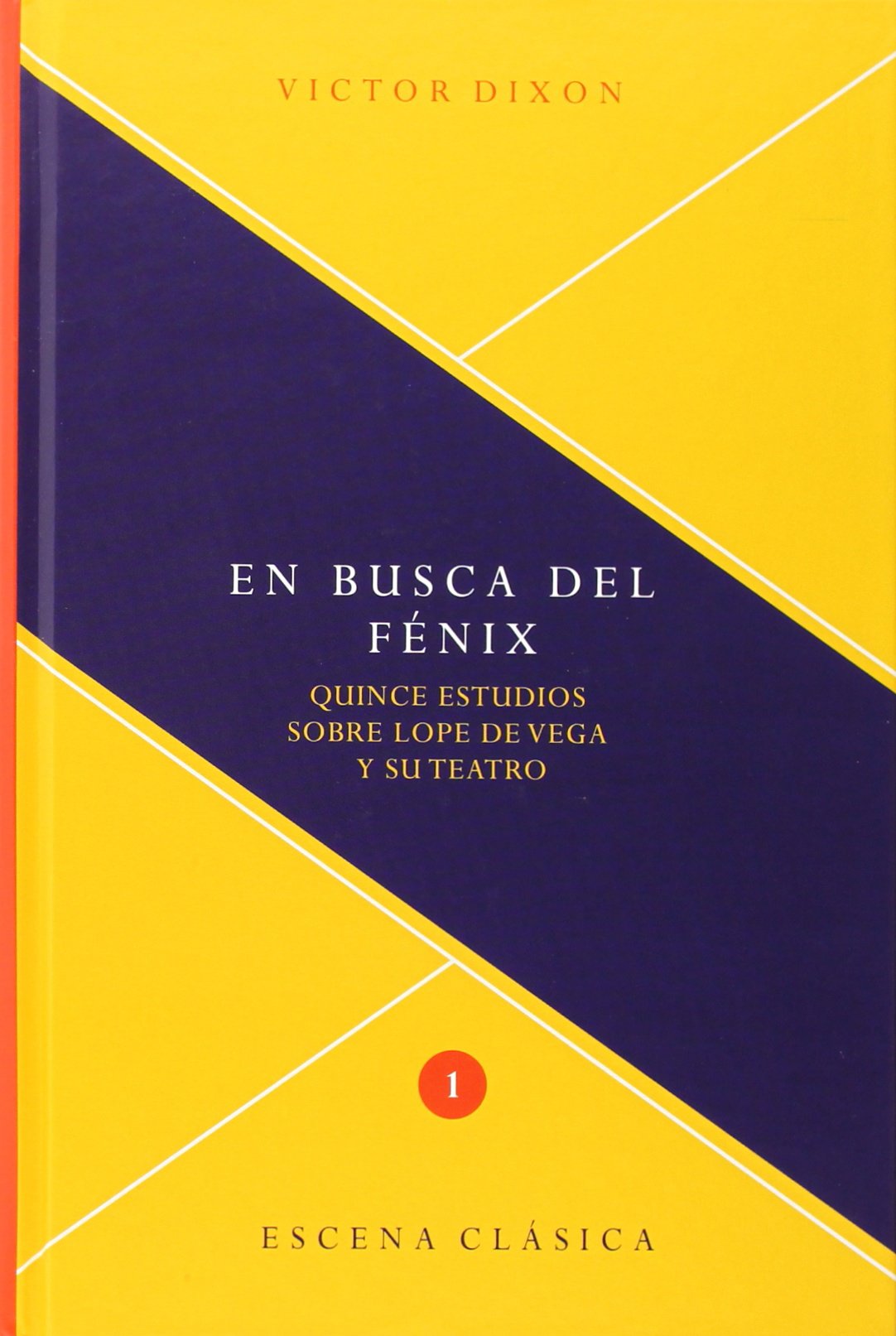 En busca del Fénix: quince estudios sobre Lope de Vega y su teatro book