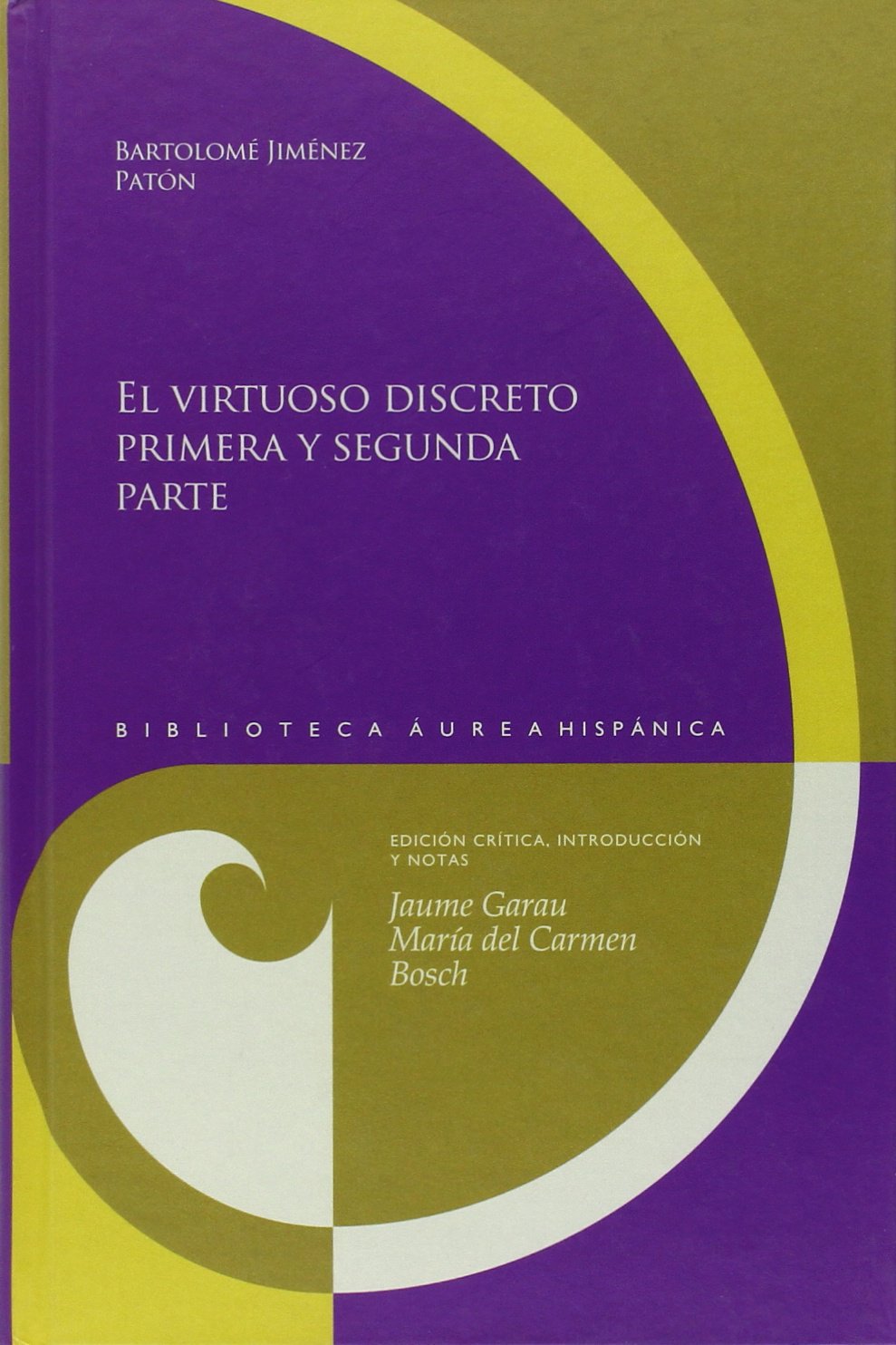 El virtuoso discreto : primera y segunda parte Social Sciences