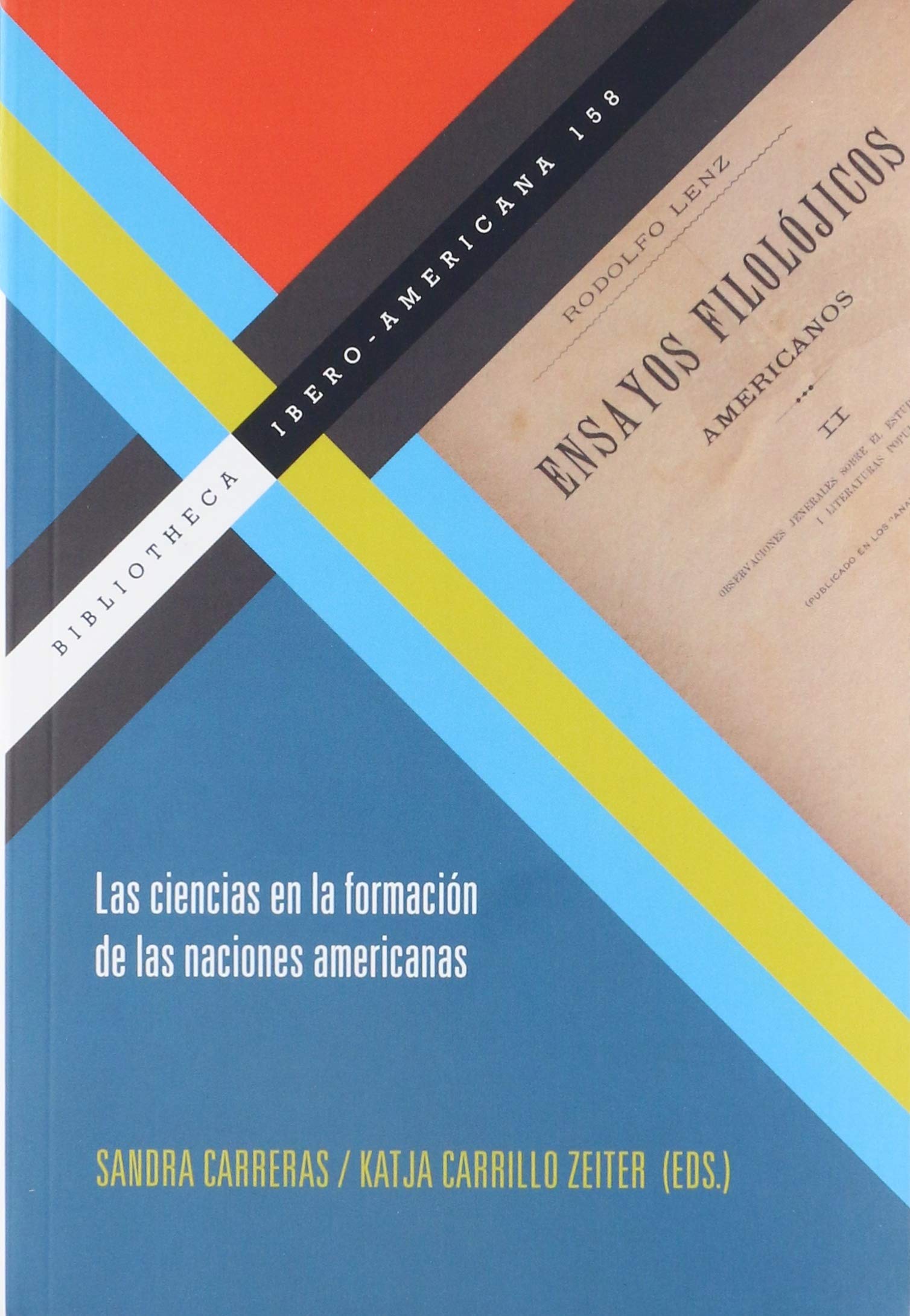 Las ciencias en la formación de las naciones americanas. (Bibliotheca Ibero-Americana, Band 158) Books