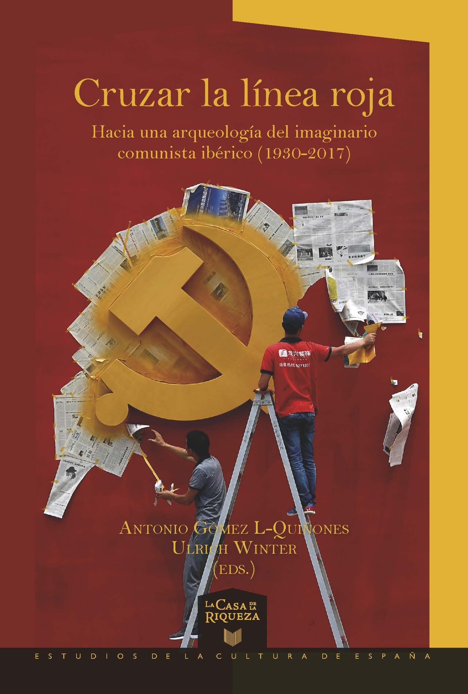 Cruzar la línea roja: hacia una arqueología del imaginario comunista ibérico (1930-2017) book