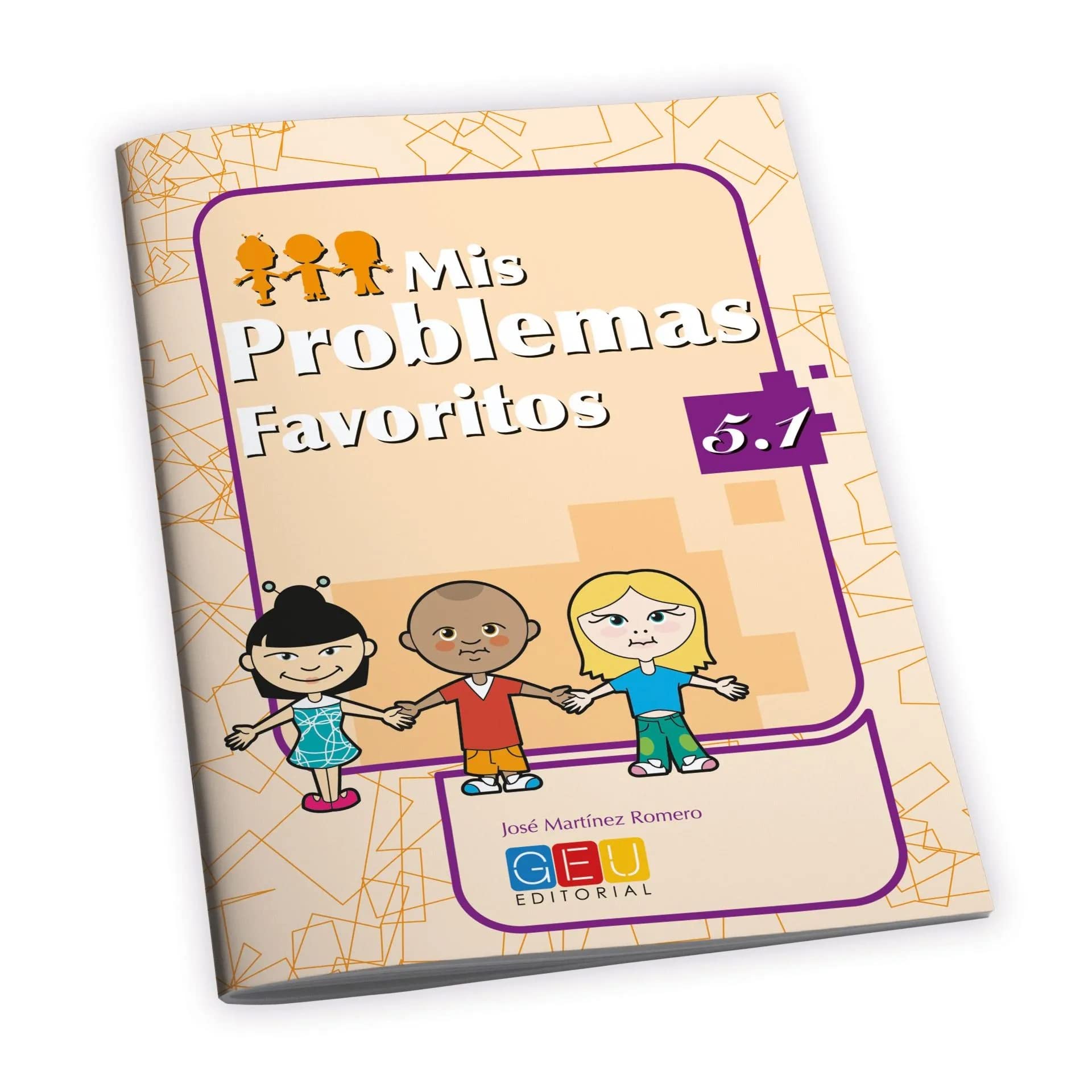 Problemas Matematicas 5 Primaria | Repaso Matemáticas 5 Primaria | Mis Problemas Favoritos 5.1 - Tres Operaciones: Sumas, Restas, Multiplicaciones y/o Divisiones | Editorial GEU 5 Primaria book