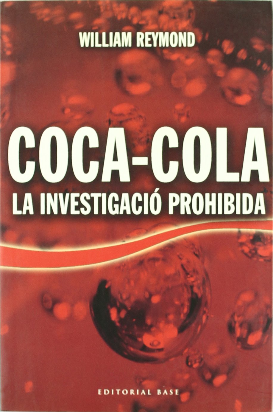 Coca-Cola : la investigació prohibida (Base Històrica, Band 25) Social Sciences