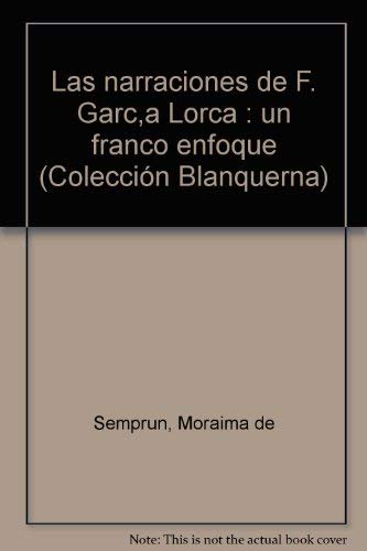 Las Narraciones de F. Garc�a Lorca : Un Franco Enf Books