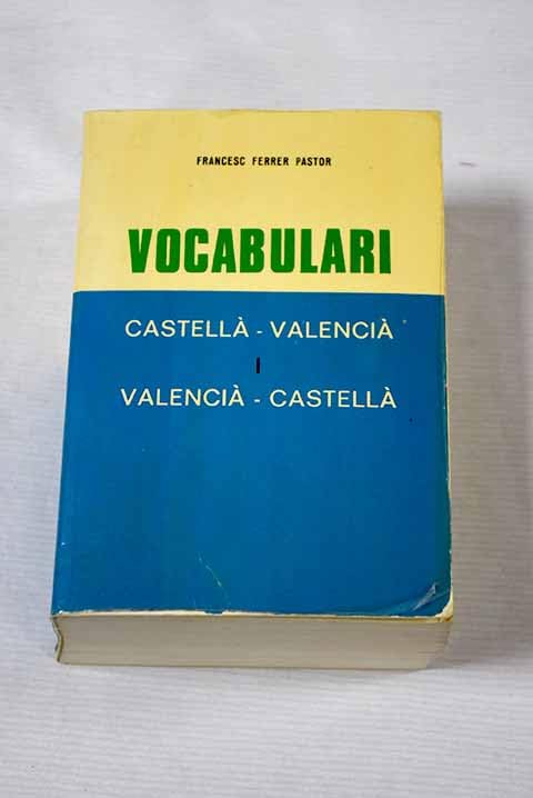 Vocabulari castella-Valencia I Valencia-castella book
