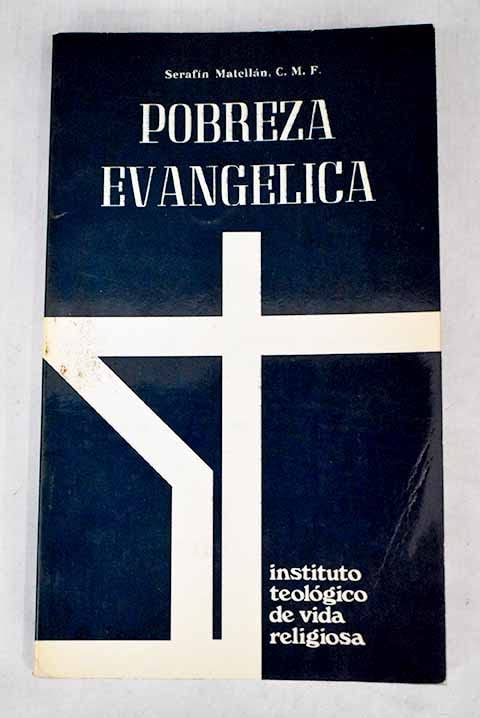 Pobreza evangélica: significado y praxis de la pobreza evangélica en el mundo contemporáneo Books