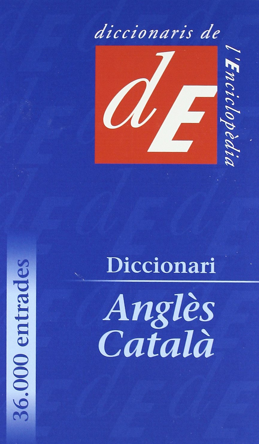 Diccionari anglès-català (Diccionaris Bilingües, Band 47) Foreign Languages ​​& Dictionaries