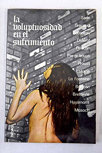 La voluptuosidad en el sufrimiento Books