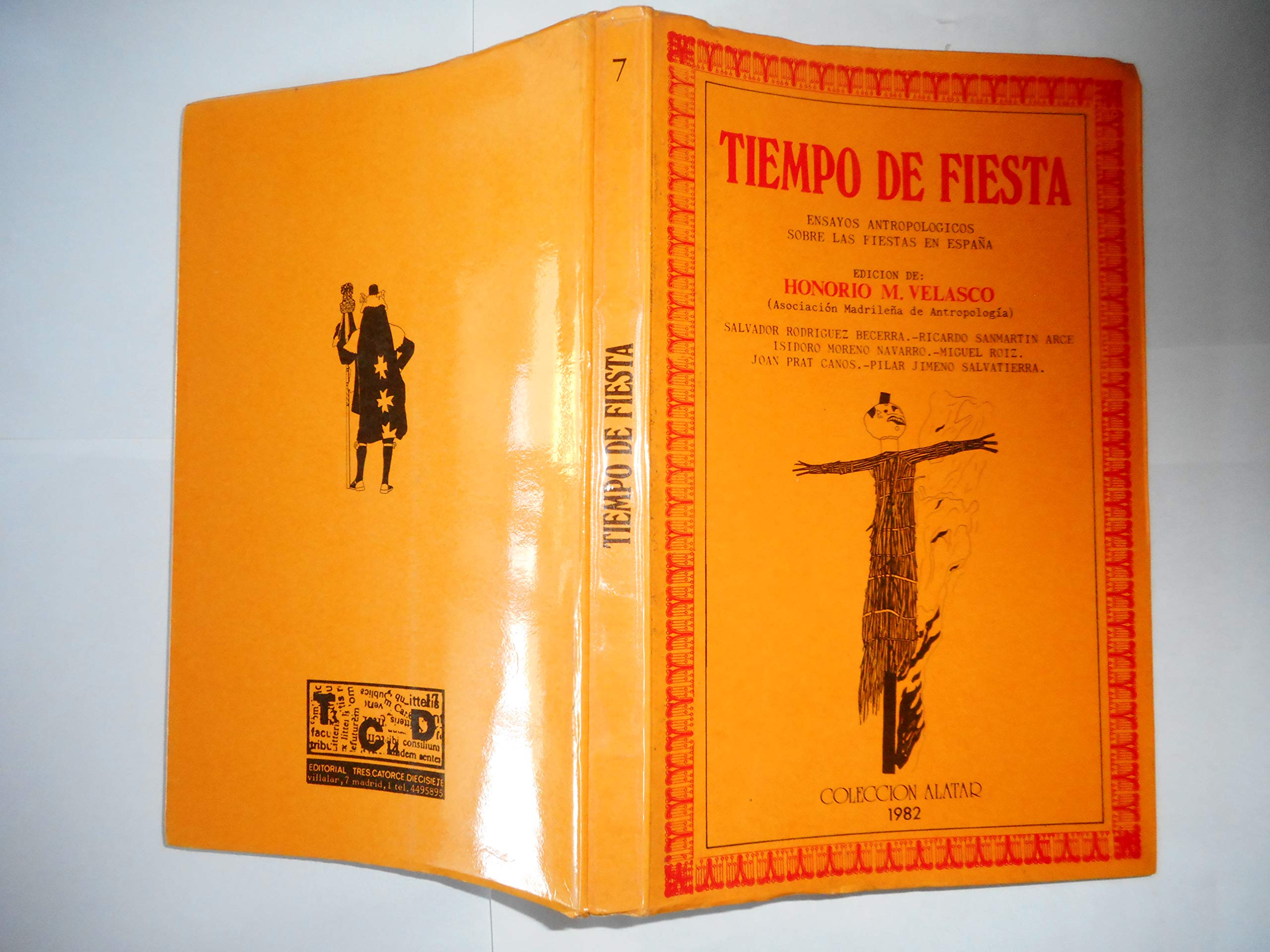 Tiempo de fiesta: Ensayos antropologicos sobre las fiestas en Espana (Coleccion "Alatar") (Spanish Edition) Books