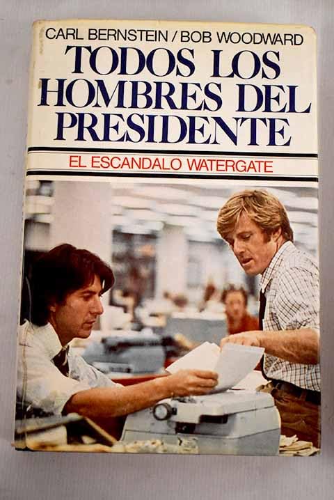 Todos los hombres del Presidente: (el escándalo Watergate) Books