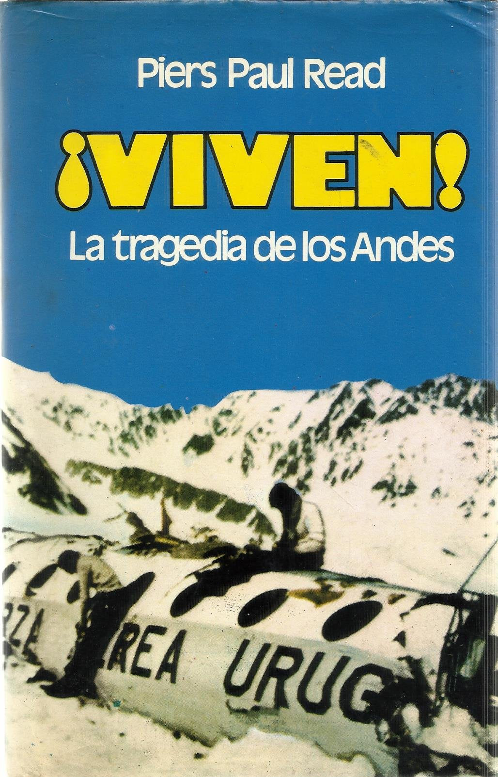 ¡Viven!: la tragedia de los Andes Books