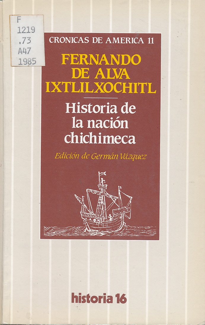 Historia de la Nacion Chichimeca (Cronicas de America, 11) (Spanish Edition) Books