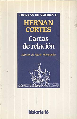 Cartas de relacion (Cronicas de America) (Spanish Edition) Books