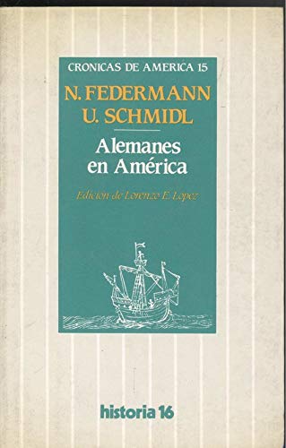 Alemanes en America (Cronicas de America) (Spanish Edition) Books