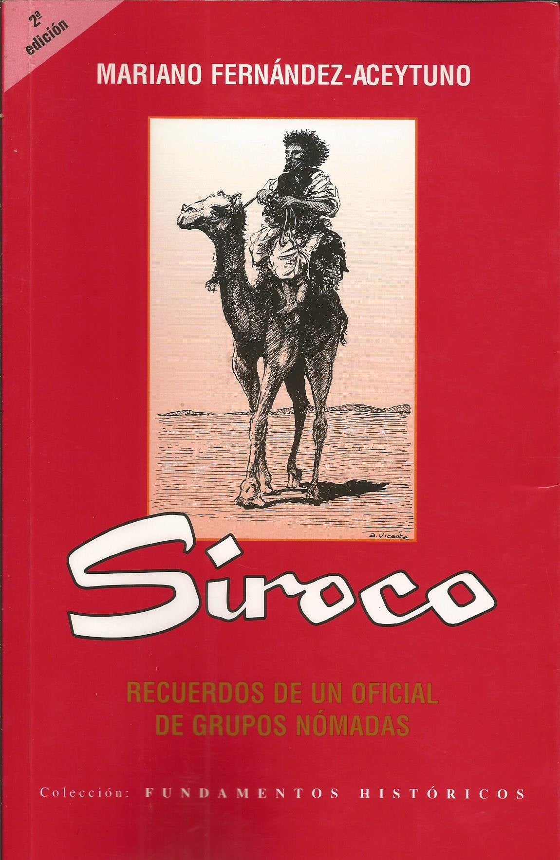 Siroco : recuerdos de un oficial de grupos nómadas : la verdadera historia del pueblo saharaui Books