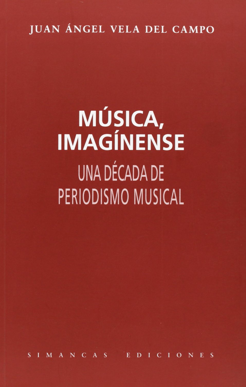 MUSICA IMAGINENSE UNA DECADA PERIOD.MUSICAL book