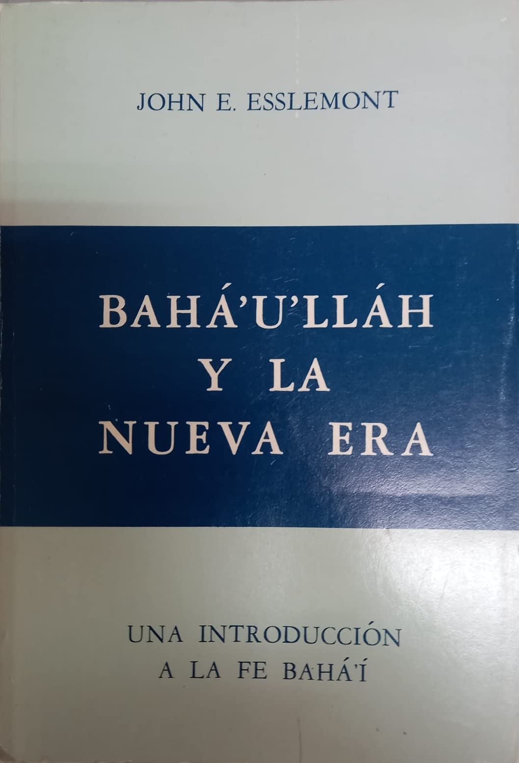 Baha'u'Llah And The New Era book