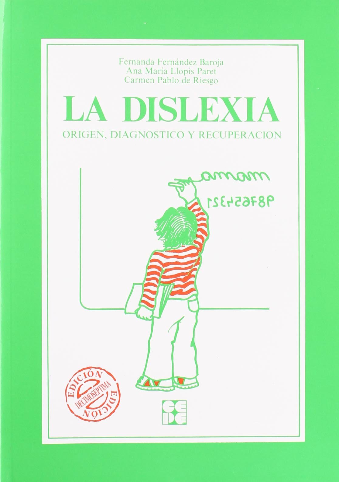 La dislexia : origen, diagnóstico y recuperación: Origen, diagnóstico y recuperación (Educación especial y dificultades de aprendizaje, Band 2) Medicine