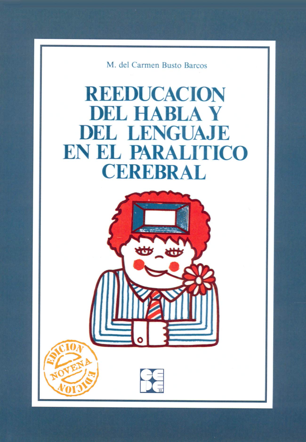 Reeducacion del Habla y del Lenguaje En El Paralitico Cerebral book
