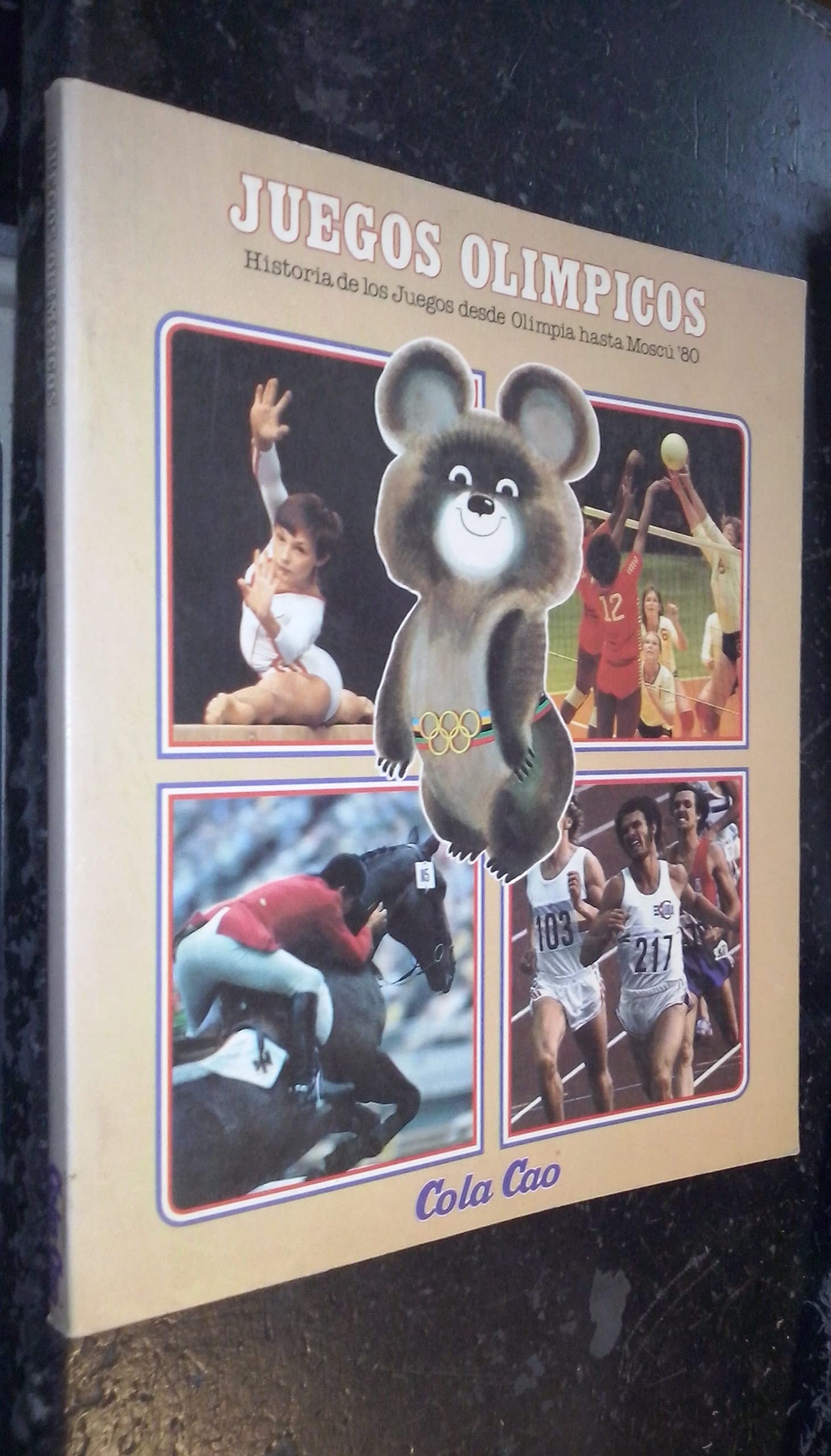 Juegos Olímpicos: historia de los Juegos desde Olimpia hasta Moscú 80 book